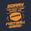 Sorry For What I Said During The Football Game Crewneck Sweatshirt Official Football Merch