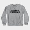 Saturday Afternoon Football Crewneck Sweatshirt Official Football Merch