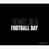 Today Is A Football Day Saying Statement Tapestry Official Football Merch