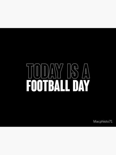 Today Is A Football Day Saying Statement Tapestry Official Football Merch