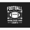 Football Where Every Yard Counts Tapestry Official Football Merch