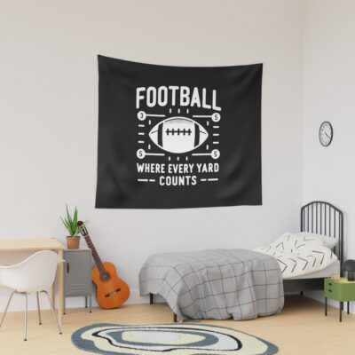 Football Where Every Yard Counts Tapestry Official Football Merch